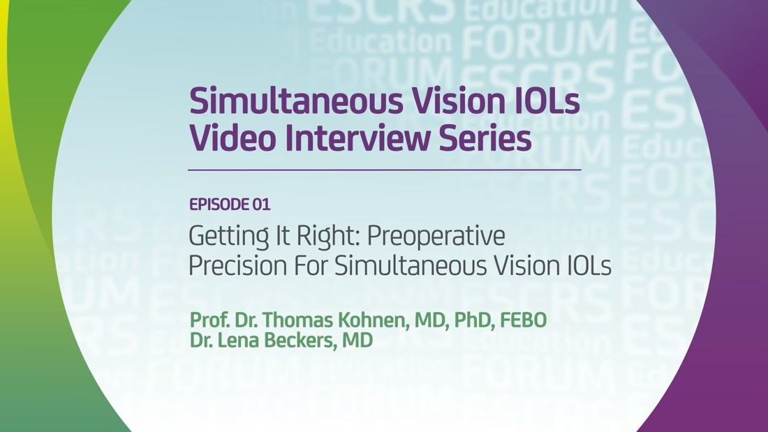 IME Expert Podcast Series on Simultaneous Vision IOLs: Getting it Right: Preoperative Precision for Simultaneous Vision IOLs