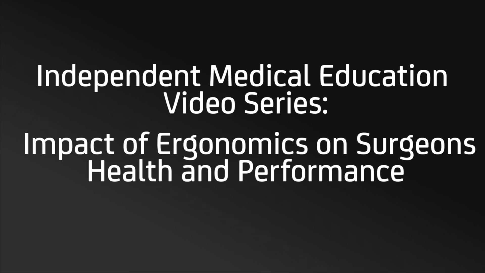 IME Podcast on Impact of Ergonomics on Surgeons Health and Performance