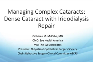 Complex Case #6: Traumatic cataract with iridodialysis repair