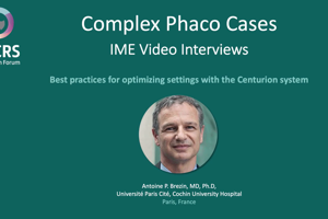 Phaco IME Forum: Best practices for optimizing settings with the Centurion system