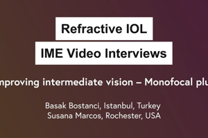 RIOL Video Interview: Improving Intermediate Vision – Monofocal plus